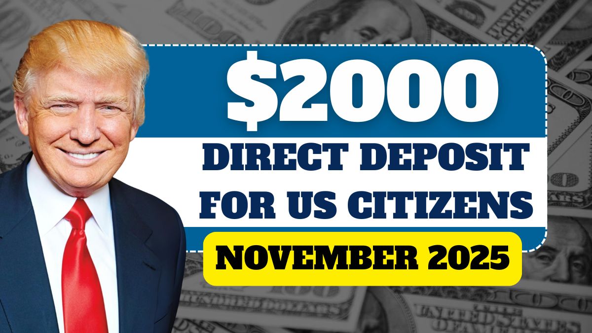 $2000 Direct Deposit for US Citizens in November 2025